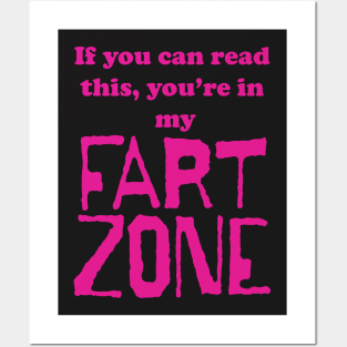 If You Can Read This, Youre in My Fart Zone Dark Pink Letters Posters and Art